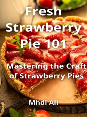 cover image of Fresh Strawberry Pie 101